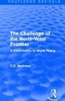C. F. Andrews, C.F. Andrews - Routledge Revivals: The Challenge of the North-West Frontier (1937)