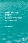 H H Asquith, H.h. Asquith, Asquith H.H. - Routledge Revivals: Trade and the Empire (1903)