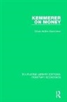 Kemmerer, Edwin Walter Kemmerer, Edwin Walter (Author Deceased 1994. No S Kemmerer, Kemmerer Edwin Walter - Kemmerer on Money