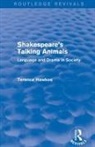 Terence Hawkes, Terence (Emeritus Professor of English Hawkes - Routledge Revivals: Shakespeare''s Talking Animals (1973)