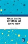 Christina Julios, Christina (Birkbeck Julios, Julios Christina - Female Genital Mutilation and Social Media