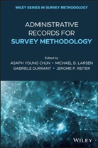 Asaph Youn Chun, Asaph Young Chun, Asaph Young (Statistics Research Institute Chun, Asaph Young Larsen Chun, Ay Chun, Gabriele Durrant... - Administrative Records for Survey Methodology