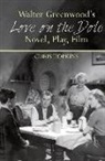 Chris Hopkins, Georgina Purdue Laragy, Jonathan Jeffrey Wright, Georgina Laragy, Olwen Purdue - Walter Greenwood''s Love on the Dole
