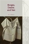 Ariel de la Fuente - Borges, Desire, and Sex