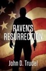 John D Trudel - Raven's Resurrection