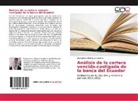 José Ignacio Rodríguez Santana - Análisis de la cartera vencida-castigada de la banca del Ecuador