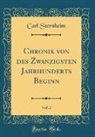 Carl Sternheim - Chronik von des Zwanzigsten Jahrhunderts Beginn, Vol. 2 (Classic Reprint)