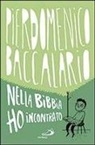 Pierdomenico Baccalario - Nella Bibbia ho incontrato