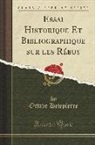Octave Delepierre - Essai Historique Et Bibliographique sur les Rébus (Classic Reprint)