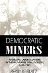 Perry K Blatz, Perry K. Blatz - Democratic Miners