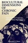 Maryann S Bates, Maryann S. Bates - Biocultural Dimensions of Chronic Pain