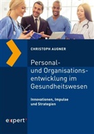 Christoph Augner - Personal- und Organisationsentwicklung im Gesundheitswesen