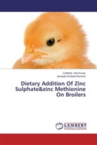 Chitithot Anil Kumar, Chitithoti Anil Kumar, Jampala Venkata Ramana - Dietary Addition Of Zinc Sulphate&zinc Methionine On Broilers