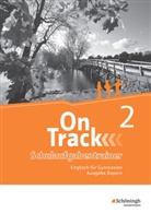 David Baker, Lucy Buxton, Jon Hird, Claudia Maria Hugo, Heather Jones, Fiona MacKenzie... - On Track, Ausgabe Bayern - 2: On Track - Englisch für Gymnasien - Ausgabe Bayern