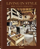 Gisel Rich, Gisela Rich, Peter Steinhauer, Gisel Rich, Gisela Rich - Living in Style Mountain Chalets (revised edition)