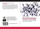 Juan Felipe González-Jácome - De la forma-Estado a la forma-Comunidad