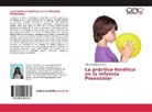 Nancy Collado Sánchez - La práctica fonética en la infancia Preescolar