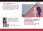 Atzimba Sorayda Ceja Renteria - "Violencia y Derechos de las niñas, niños y adolescentes"