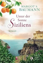 Margot S Baumann, Margot S. Baumann - Unter der Sonne Siziliens