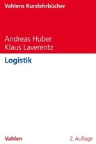 Andrea Huber, Andreas Huber, Klaus Laverentz - Logistik