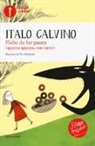 Italo Calvino, P. Valentinis - Fiabe da far paura (appena appena, non tanto). Fiabe italiane