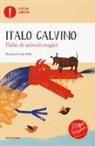 Italo Calvino, G. Stella - Fiabe di animali magici. Fiabe italiane