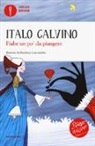 Italo Calvino, D. Guicciardini - Fiabe un po' da piangere. Fiabe italiane