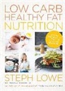 Steph Lowe - Low Carb Healthy Fat Nutrition