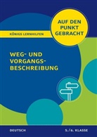 Werner Rebl - Königs Lernhilfen: Auf den Punkt gebracht: Weg- und Vorgangsbeschreibung -  5./6. Klasse