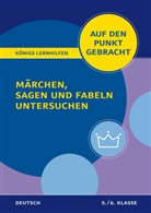 Christiane Althoff - Märchen, Sagen und Fabeln untersuchen für die 5. und 6. Klasse