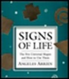 Angeles Arrien, Angeles (Angeles Arrien) Arrien - Signs of Life