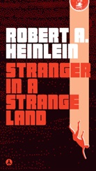 Robert A. Heinlein - Stranger in a Strange Land
