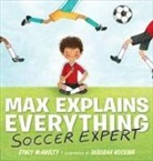 Deborah Hocking, Stacy McAnulty, Stacy/ Hocking McAnulty, Deborah Hocking - Max Explains Everything: Soccer Expert