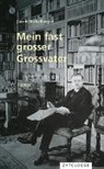 Jacob Stickelberger - Mein fast grosser Grossvater