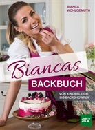 Bianca Wohlgemuth, Claudia Plattner - Biancas Backbuch