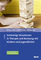 Michae Borg-Laufs, Michael Borg-Laufs, Silke Birgitt Gahleitner, Silke Birgitta Gahleitner, Silke Brigitta Gahleitner, Hun... - Schwierige Situationen in Therapie und Beratung mit Kindern und Jugendlichen