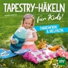 Petra Giraud - Tapestry-Häkeln für Kids