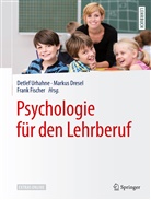 Marku Dresel, Markus Dresel, Frank Fischer, Detlef Urhahne - Psychologie für den Lehrberuf