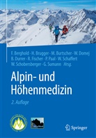 Franz Berghold, Herman Brugger, Hermann Brugger, Martin Burtscher, Martin Burtscher u a, Wolfgang Domej... - Alpin- und Höhenmedizin