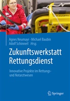 Michae Baubin, Michael Baubin, Agnes Neumayr, Adolf Schinnerl - Zukunftswerkstatt Rettungsdienst