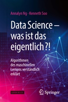 Annaly Ng, Annalyn Ng, Kenneth Soo - Data Science - was ist das eigentlich?!