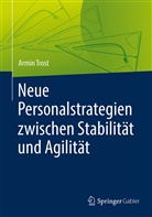 Armin Trost - Neue Personalstrategien zwischen Stabilität und Agilität