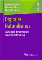 Michae Dellwing, Michael Dellwing, Alessandr Tietz, Alessandro Tietz, Marc-An Vreca, Marc-André Vreca - Digitaler Naturalismus