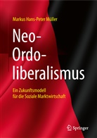Markus H.-P. Müller, Markus Hans-Peter Müller - Neo-Ordoliberalismus