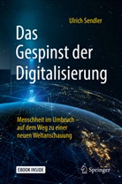 Ulrich Sendler - Das Gespinst der Digitalisierung