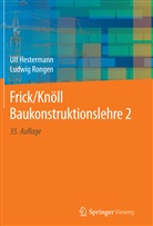 Ul Hestermann, Ulf Hestermann, Ludwig Rongen - Frick/Knöll Baukonstruktionslehre 2; .. Bd.2