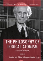 Lando D C Elkind, Landon D C Elkind, Landon D. C. Elkind, Landini, Landini, Gregory Landini - The Philosophy of Logical Atomism