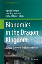 Jane Gra Morrison, Jane Gray Morrison, Michae Tobias, Michael Charles Tobias, Ugye Tshewang, Ugyen Tshewang - Bionomics in the Dragon Kingdom