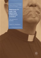 Carol A Shepherd, Carol A Shepherd, Carol A. Shepherd - Bisexuality and the Western Christian Church