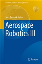 Jerzy Sasiadek, Jerz Sasiadek, Jerzy Sasiadek - Aerospace Robotics III
